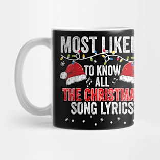 Most Likely To Know The Christmas Song Lyric Mug